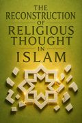 The Reconstruction of Religious Thought in Islam