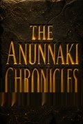 The Anunnaki Chronicles