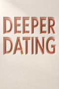Deeper Dating