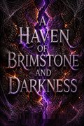 A Haven of Brimstone and Darkness