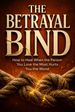 The Betrayal Bind