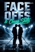 Face Offs &amp; Cheap Shots
