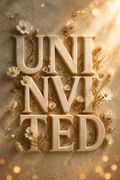 Uninvited