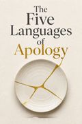 The Five Languages of Apology