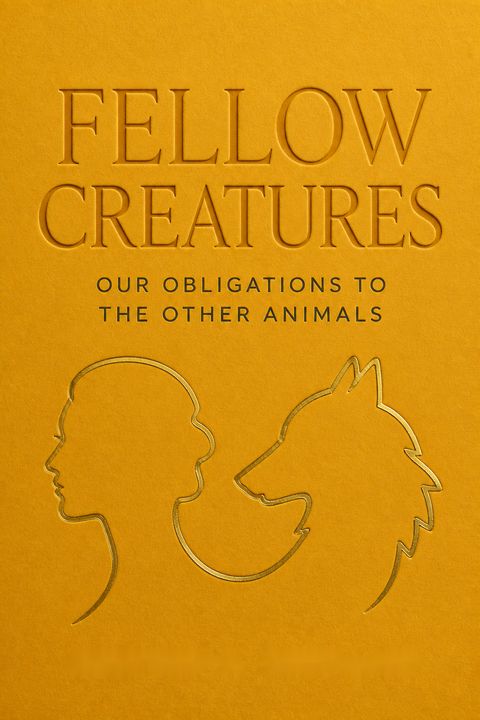 Fellow Creatures by Christine M. Korsgaard