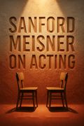 Sanford Meisner on Acting