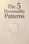 The 5 Personality Patterns