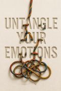 Untangle Your Emotions
