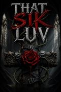 That Sik Luv