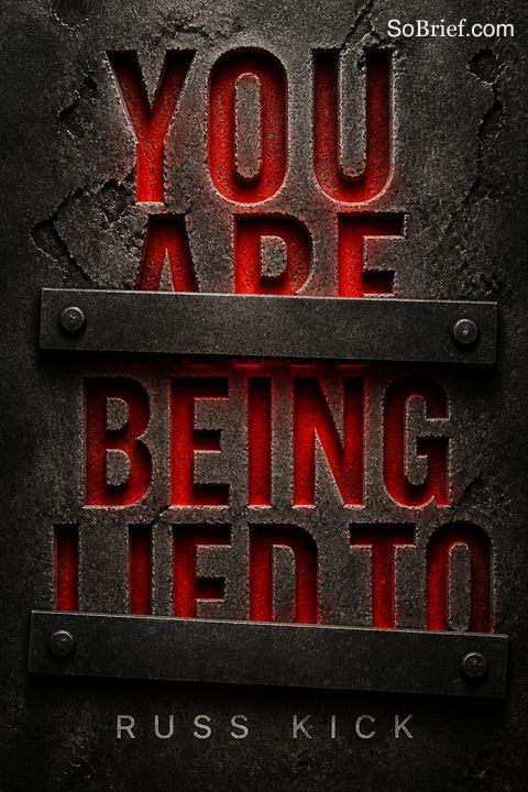 You are Being Lied To