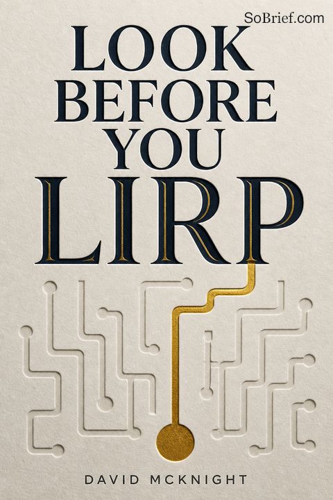 Look Before You LIRP