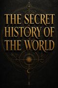 The Secret History of the World