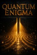 Quantum Enigma