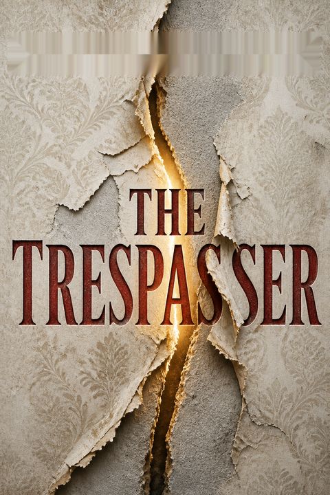 The Trespasser