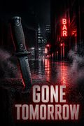 Gone Tomorrow