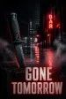 Gone Tomorrow