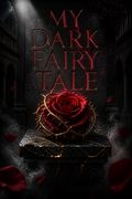 My Dark Fairy Tale