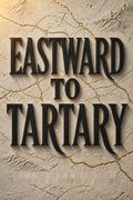 Eastward to Tartary