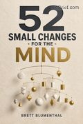 52 Small Changes for the Mind