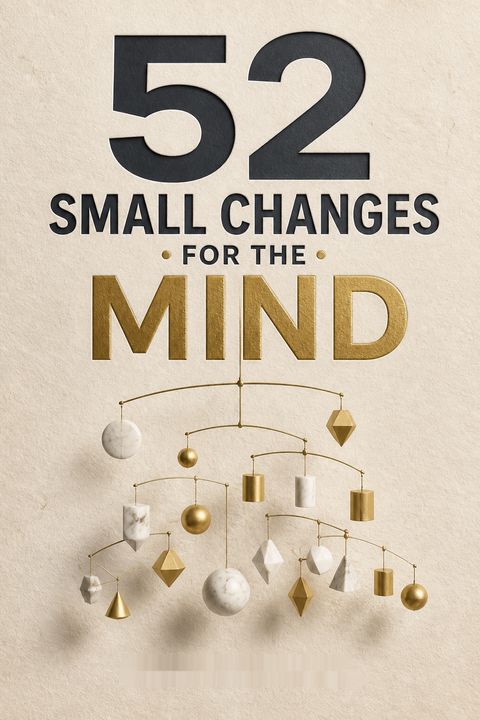 52 Small Changes for the Mind by Brett Blumenthal