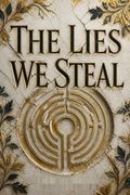 The Lies We Steal