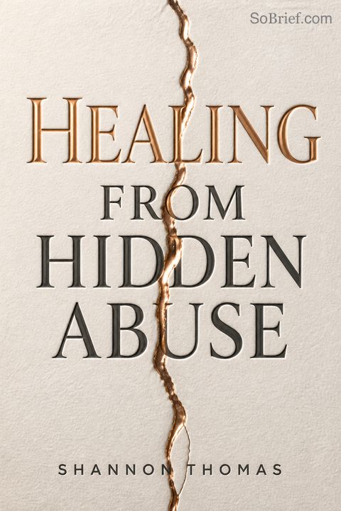 Healing from Hidden Abuse