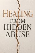 Healing from Hidden Abuse