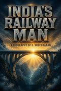 India’s Railway Man