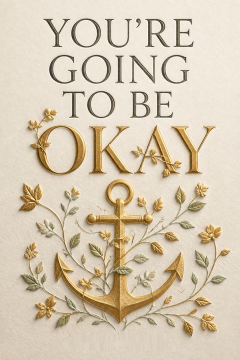 You're Going to Be Okay by Holley Gerth