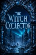 The Witch Collector