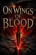 On Wings of Blood