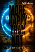 More Happy Than Not