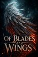 Of Blades and Wings