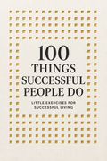 100 Things Successful People Do