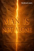 Man Is Not Alone