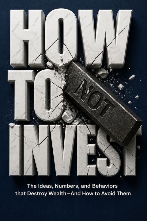 How Not to Invest