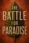 The Battle for Paradise