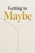 Getting to Maybe