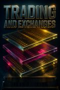 Trading and Exchanges