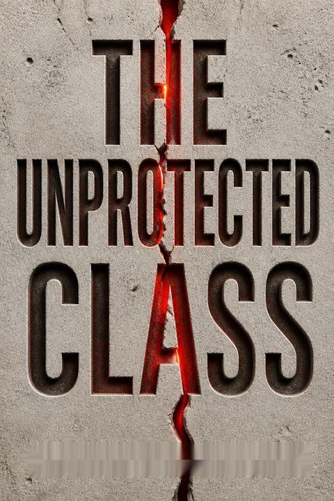 The Unprotected Class by Jeremy Carl