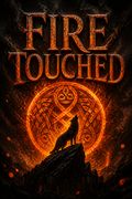 Fire Touched