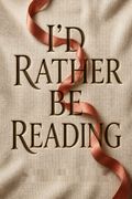 I'd Rather Be Reading