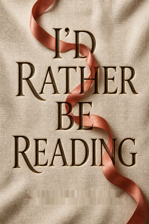 I'd Rather Be Reading by Anne Bogel