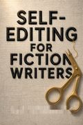 Self-Editing for Fiction Writers