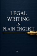 Legal Writing in Plain English