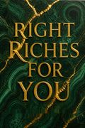 Right Riches For You