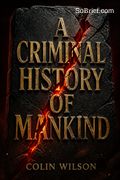 A Criminal History of Mankind