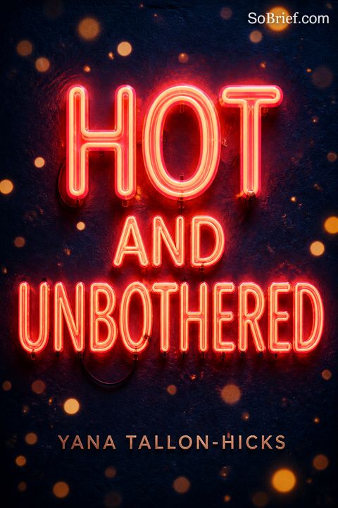 Hot and Unbothered