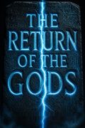 The Return of the Gods
