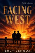Facing West